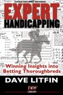 Expert Handicapping Revised Edition Winning Insights into Betting Thoroughbreds