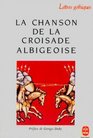 La Chanson De La Croisade Albrigeoise
