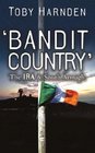 Bandit Country The IRA  South Armagh