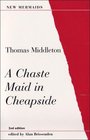 A Chaste Maid in Cheapside Second Edition