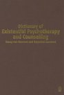 Dictionary of Existential Psychotherapy and Counselling