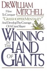 Winning in the Land of Giants How to Conquer 'Grasshopper Mentality' and Develop the Courage of a Giant Slayer