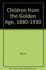 Children from the Golden Age 18801930