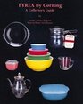 Pyrex by Corning: A Collector's Guide