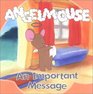 Angelmouse An Important Message