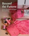 Beyond the Pattern  Great Sewing Techniques for Clothing
