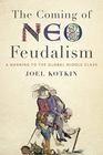 The Coming of NeoFeudalism A Warning to the Global Middle Class