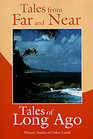 Tales From Far and Near  Tales of Long Ago  History Stories of Other Lands