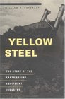 Yellow Steel The Story of the Earthmoving Equipment Industry