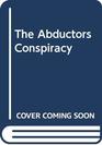 The Abductors Conspiracy