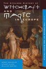 Witchcraft and Magic in Europe Volume 4 The Period of the Witch Trials