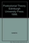 Postcolonial Theory Edinburgh University Press 1998
