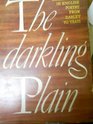 The darkling plain A study of the later fortunes of romanticism in English poetry from George Darley to W B Yeats
