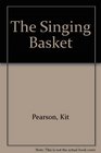 The Singing Basket