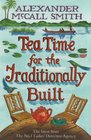 Tea Time for the Traditionally Built (No. 1 Ladies' Detective Agency, Bk 10)