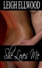 She Loves Me a Collection of Sapphic Erotic Romance