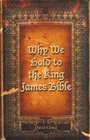 Why We Hold to the King James Bible