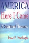America Here I Come A Spiritual Journey
