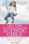1001 Tips for the Parents of Autistic Girls Everything You Need to Know About Diagnosis Doctors Schools Taxes Vacations Babysitters Treatments Food and More