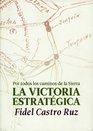 La Victoria Estrategica Por todos los caminos de la Sierra