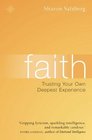 Faith Trusting Your Own Deepest Experience