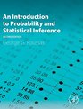 An Introduction to Probability and Statistical Inference Second Edition