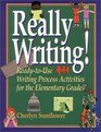 Really Writing  ReadytoUse Writing Process Activities for the Elementary Grades