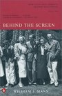 Behind the Screen How Gays and Lesbians Shaped Hollywood 19101969