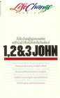 A Navpress Bible Study on the Book of 1 2  3 John