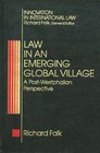 Law in an Emerging Global Village A PostWestphalian Perspective
