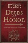 Deeds of Honor Paksenarrion World Chronicles
