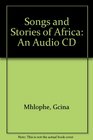 Songs and Stories of Africa An Audio CD