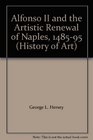 Alfonso II and the Artistic Renewal of Naples 148595