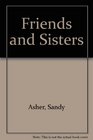 Friends and Sisters
