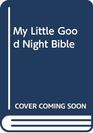 My Little Good Night Bible