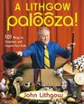 A Lithgow Palooza  101 Ways to Entertain and Inspire Your Kids