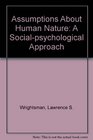 Assumptions About Human Nature A Socialpsychological Approach