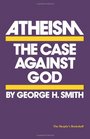 Atheism: The Case Against God (Skeptic's Bookshelf)