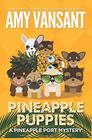 Pineapple Puppies A Pineapple Port Mystery Book Nine  A cozy dog mystery