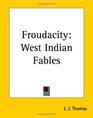 Froudacity West Indian Fables