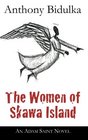 The Women of Skawa Island An Adam Saint novel