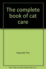The complete book of cat care