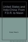 The United States and Indochina from FDR to Nixon