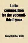 Latin composition for the second  year