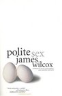 Polite Sex  A Novel