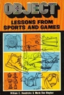 Object Lessons from Sports and Games