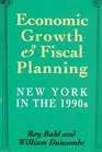 Economic Growth  Fiscal Planning New York in the 1990s