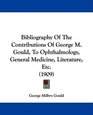 Bibliography Of The Contributions Of George M Gould To Ophthalmology General Medicine Literature Etc