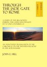 Through the Jade Gate to Rome A Study of the Silk Routes during the Later Han Dynasty 1st to 2nd Centuries CE
