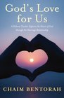 God's Love for Us A Hebrew Teacher Explores the Heart of God through the Marriage Relationship
